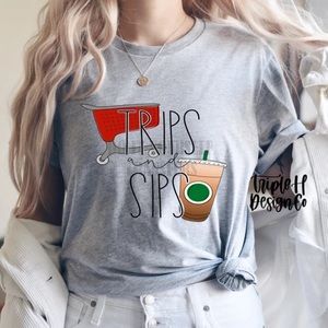 Trips and Sips Tshirt